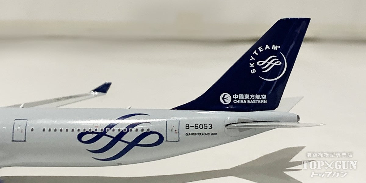 A340-600 China Eastern Airlines Skyteam B-6053 1/400 [11931] 